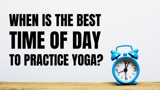 when is the best time to practice yoga (with alarm clock)